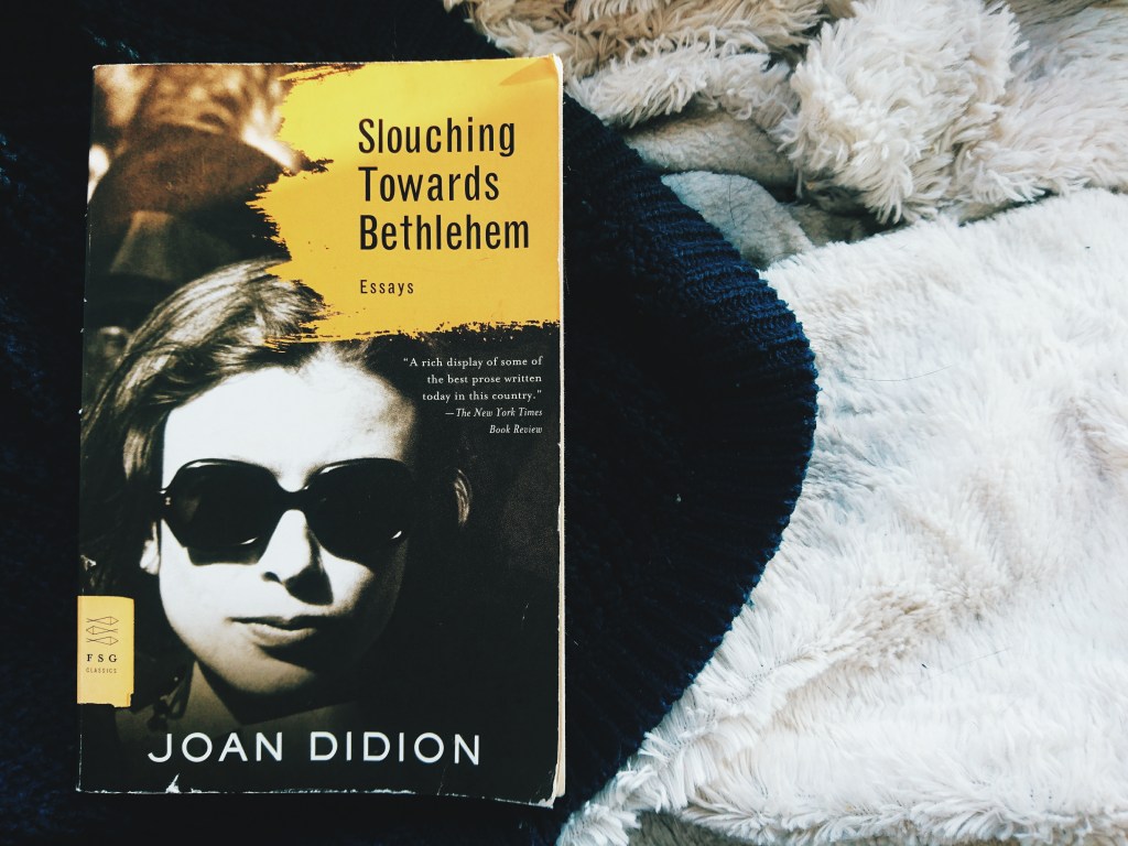 Joan Didion Slouching Towards Bethlehem Essay