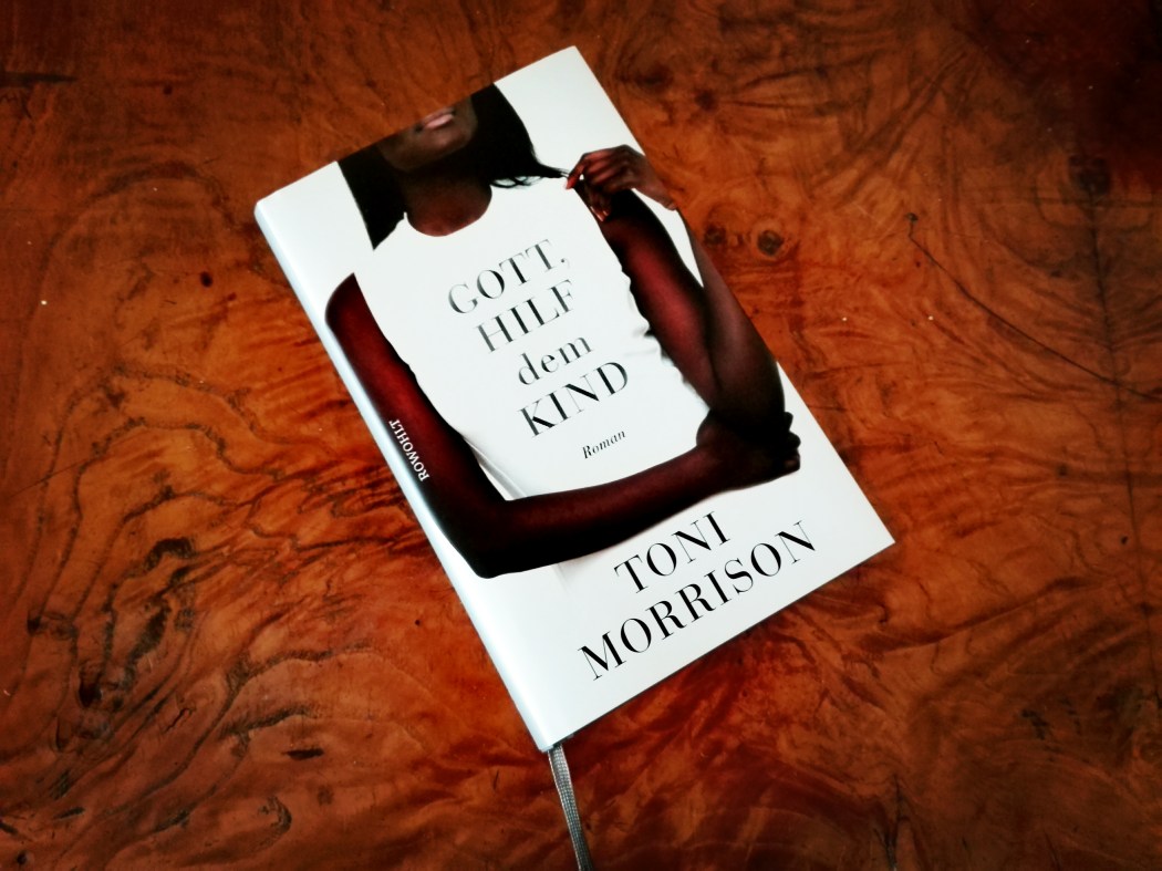 Toni Morrison Gott, hilf dem Kind