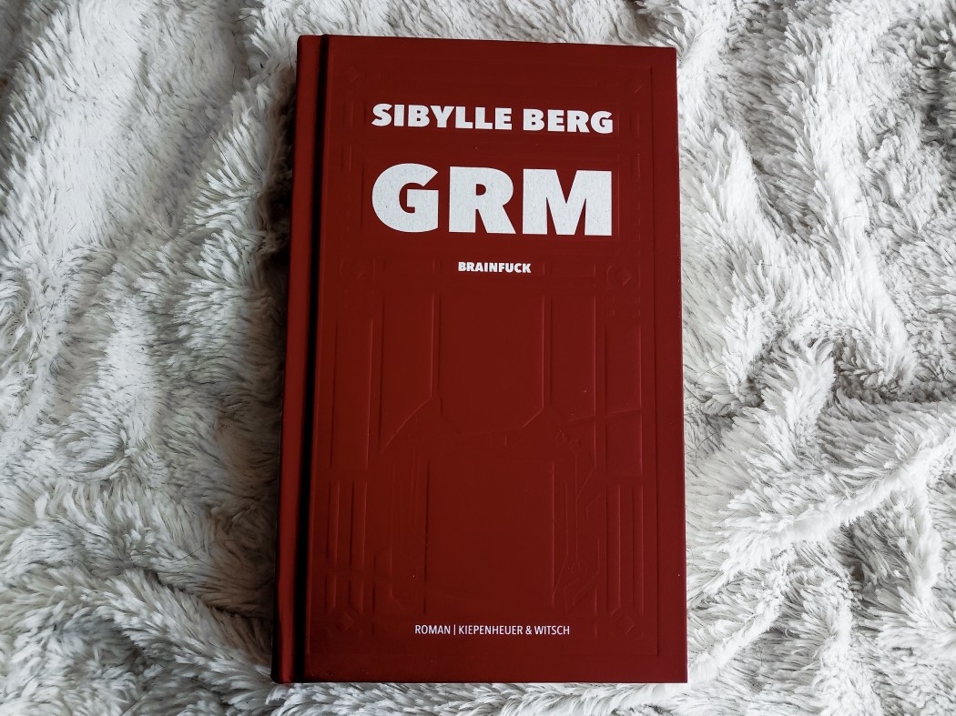 Sibylle Berg GRM Rezension